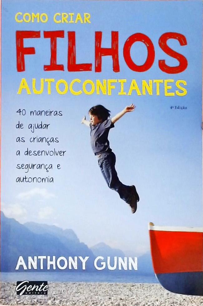 Como Criar Filhos Autoconfiantes