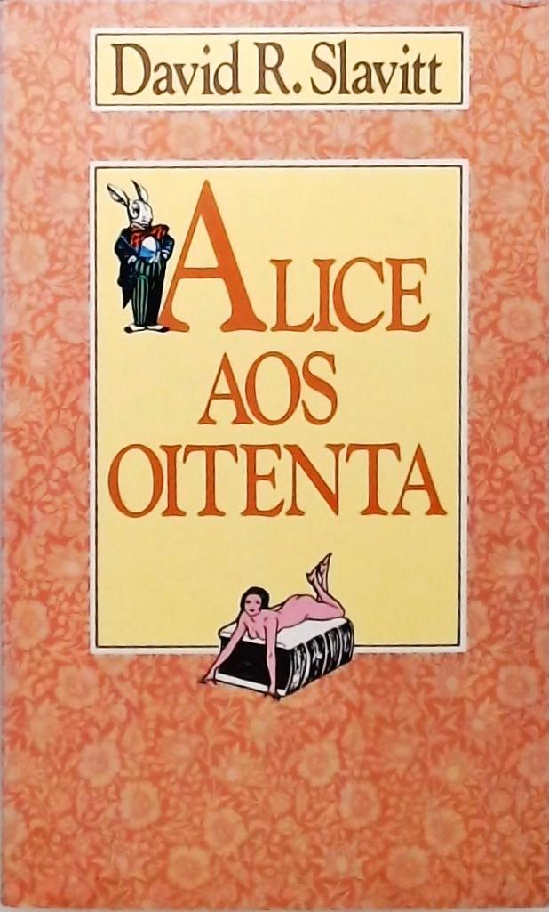 Alice aos Oitenta