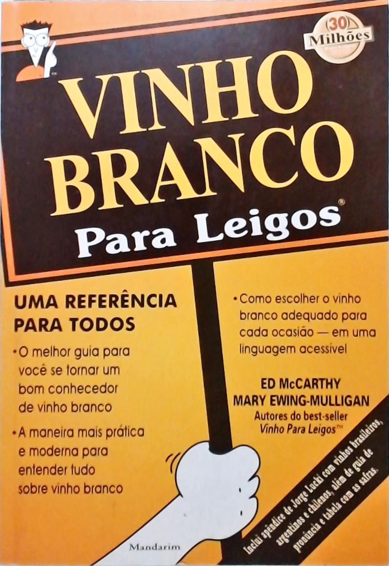 Vinho Branco Para Leigos