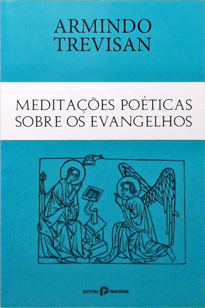 Meditações Poéticas Sobre Os Evangelhos