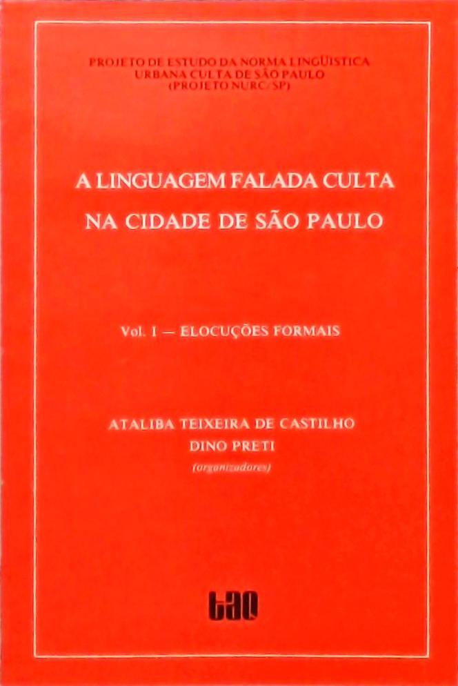 A Linguagem Falada Culta Na Cidade de São Paulo - Volume 1