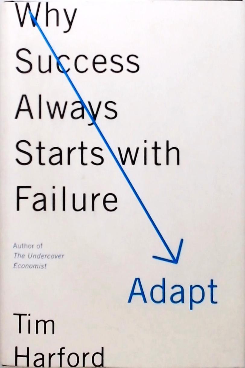 Adapt - Why Success Always Starts with Failure