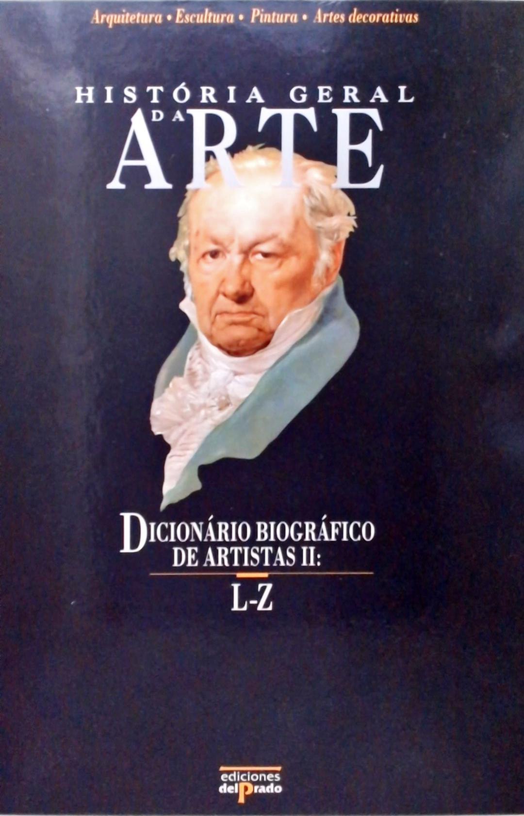 História Geral da Arte - Dicionário Biográfico de Artistas - Volume 2