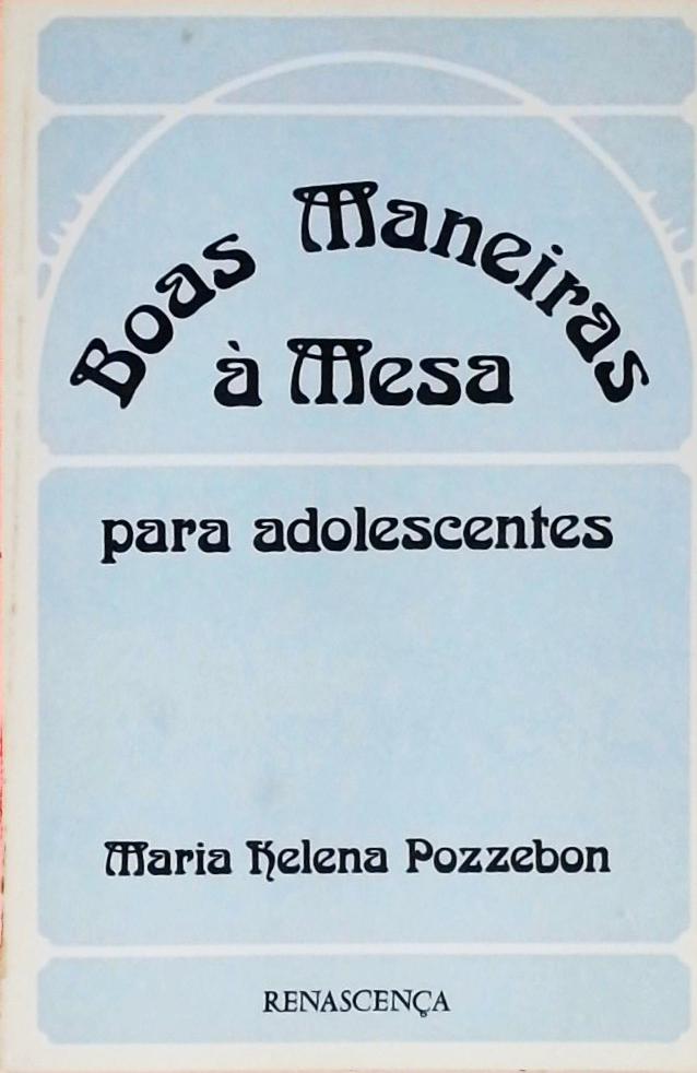 Boas Maneiras À Mesa Para Adolescentes