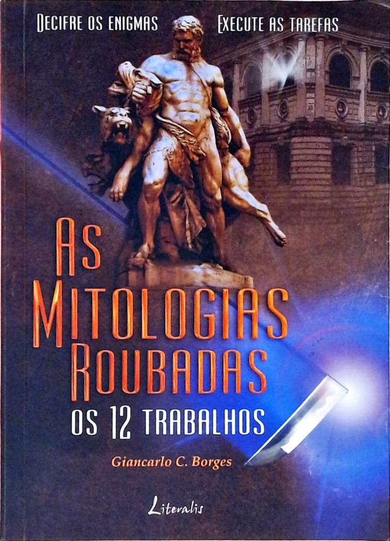 As Mitologias Roubadas - Os 12 Trabalhos