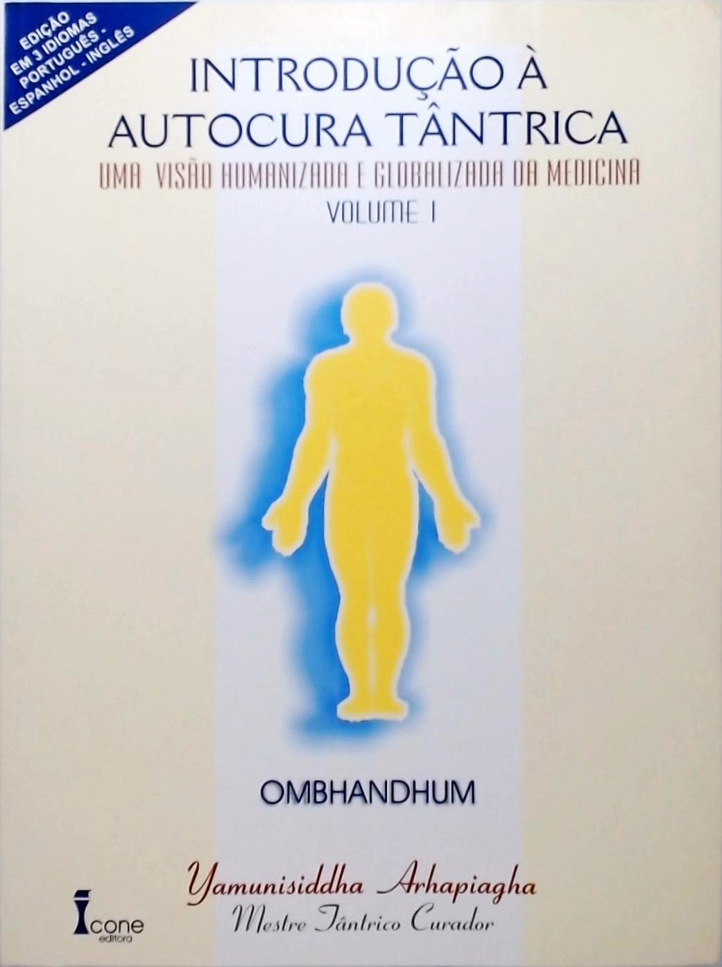 Introdução à Autocura Tântrica - Volume 1