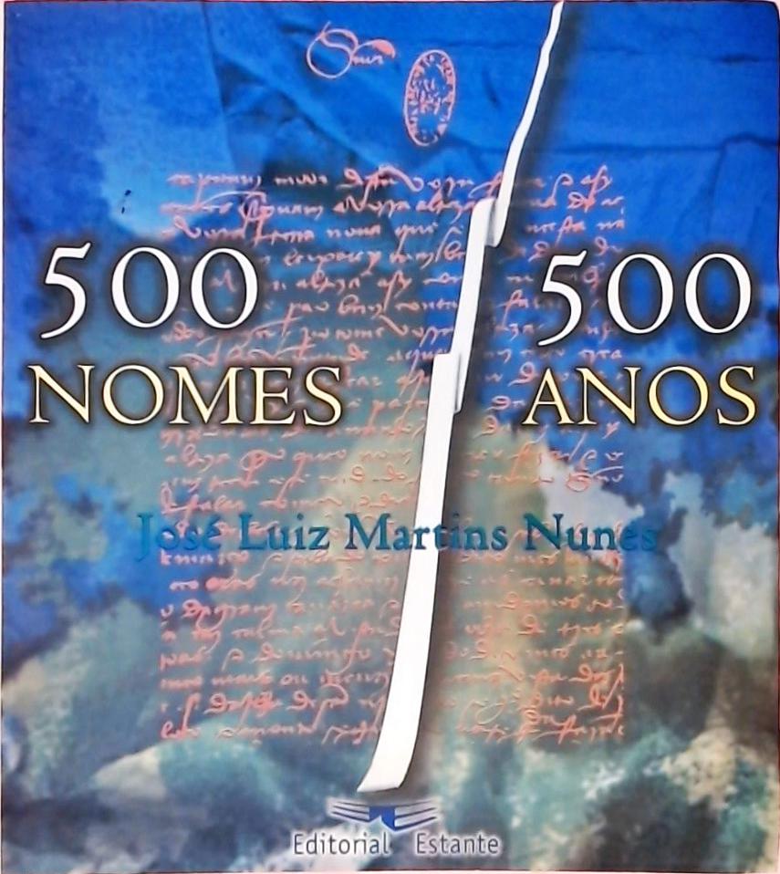 500 Nomes, 500 Anos