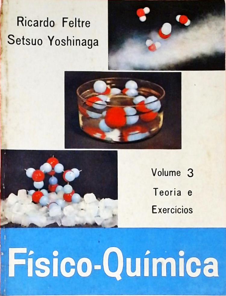 Físico-Química Volume 3 - Teoria e Exercícios