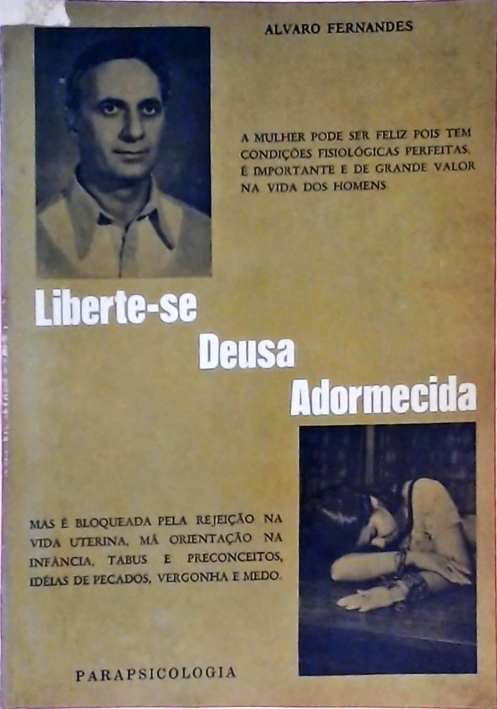 Liberte-se Deusa Adormecida