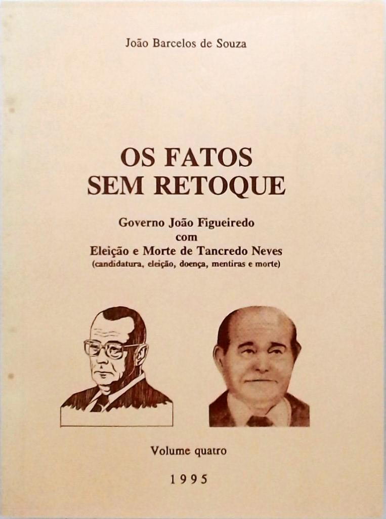 Os Fatos sem Retoque - Volume 4