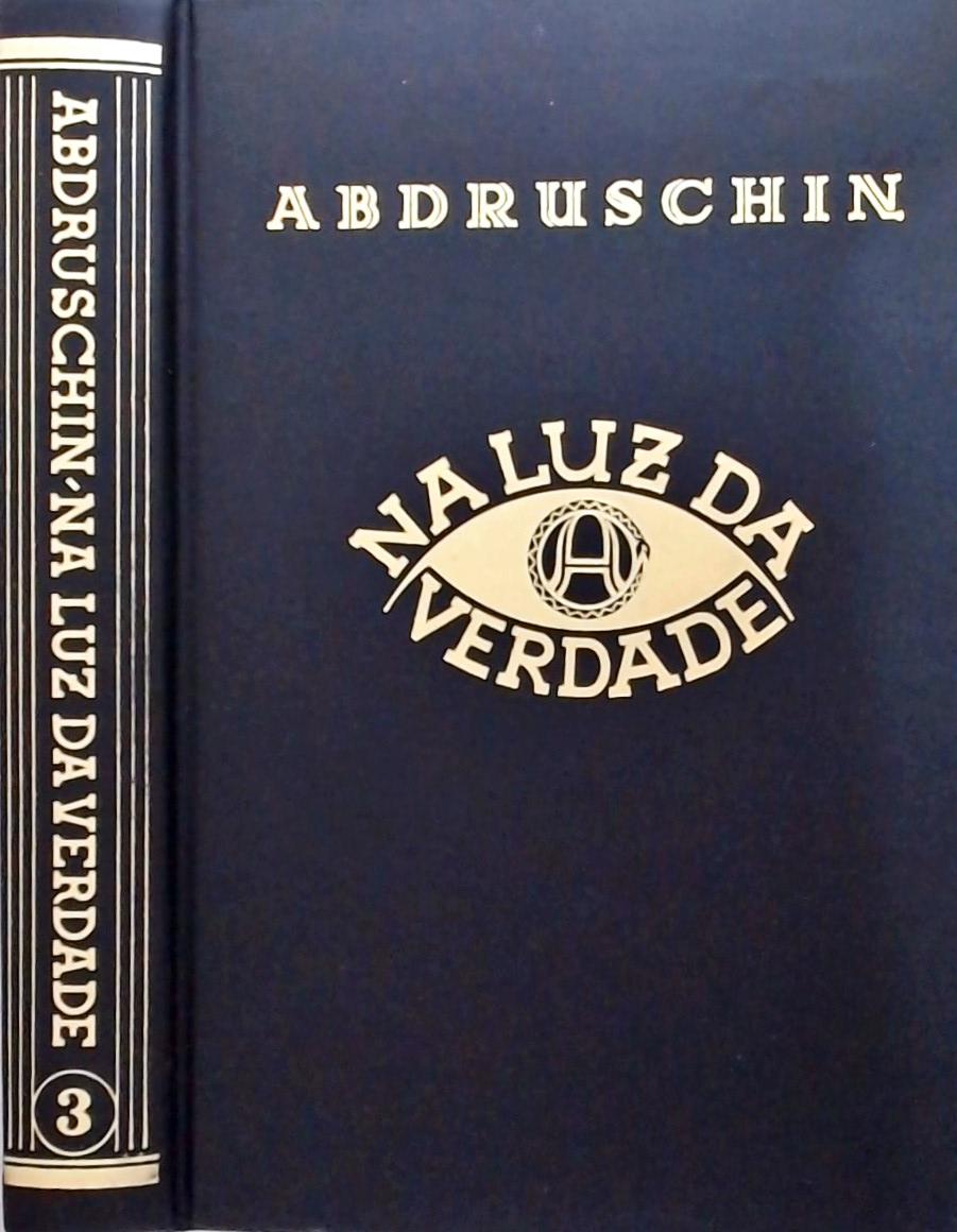 Abdruschin - Na Luz da Verdade - Volume 3
