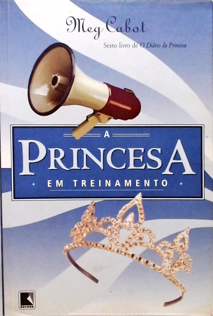 A Princesa em treinamento