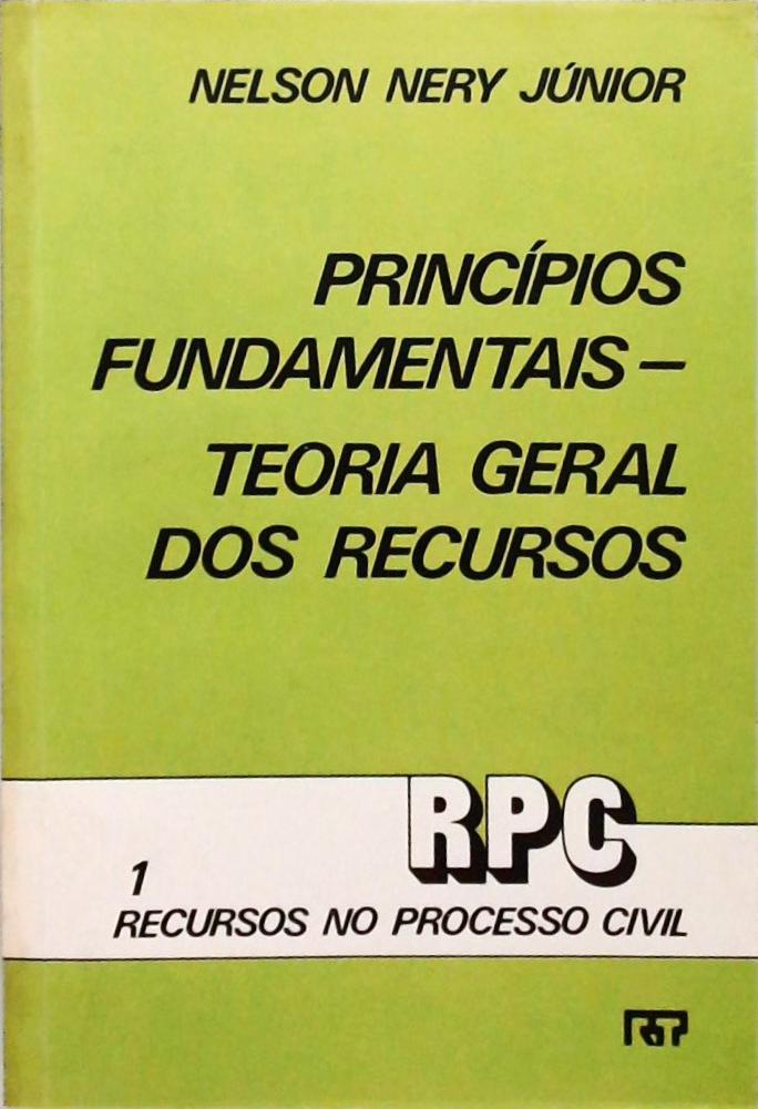 Princípios Fundamentais - Teoria Geral dos Recursos