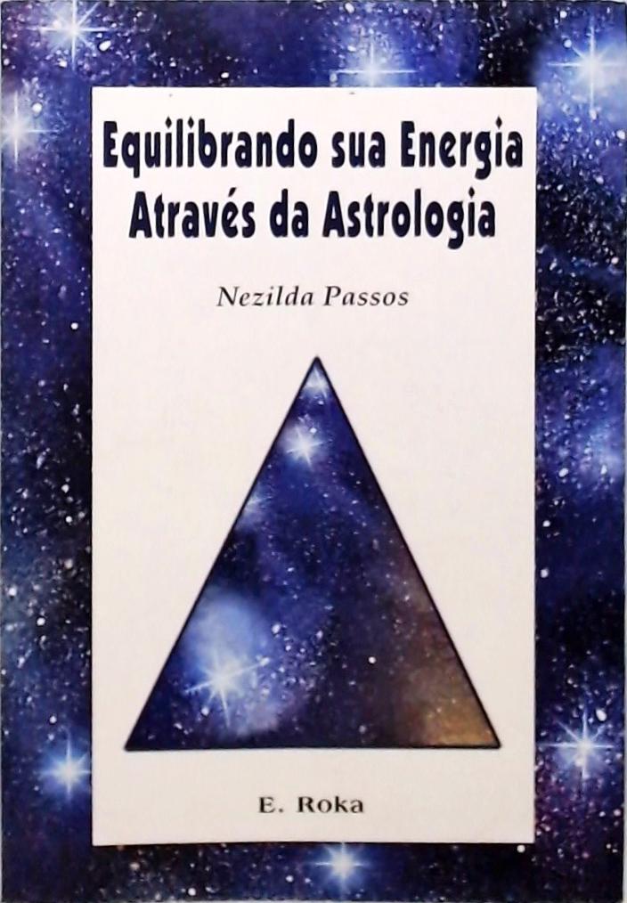 Equilibrando Sua Energia Através Da Astrologia