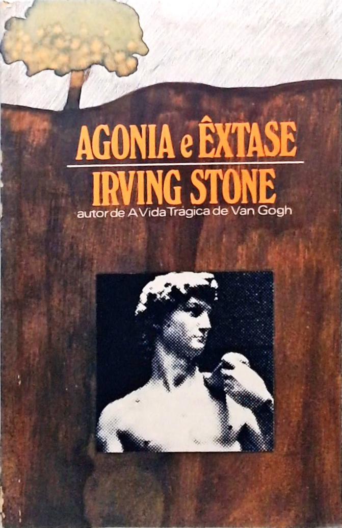 Agonia e Êxtase - Volume 1