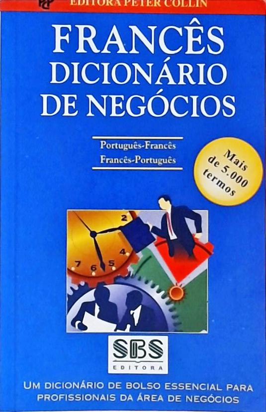 Dicionário De Negócios - Português-Francês/Francês-Português
