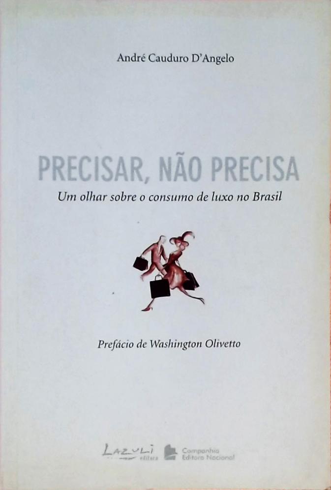 Precisar, Não Precisa