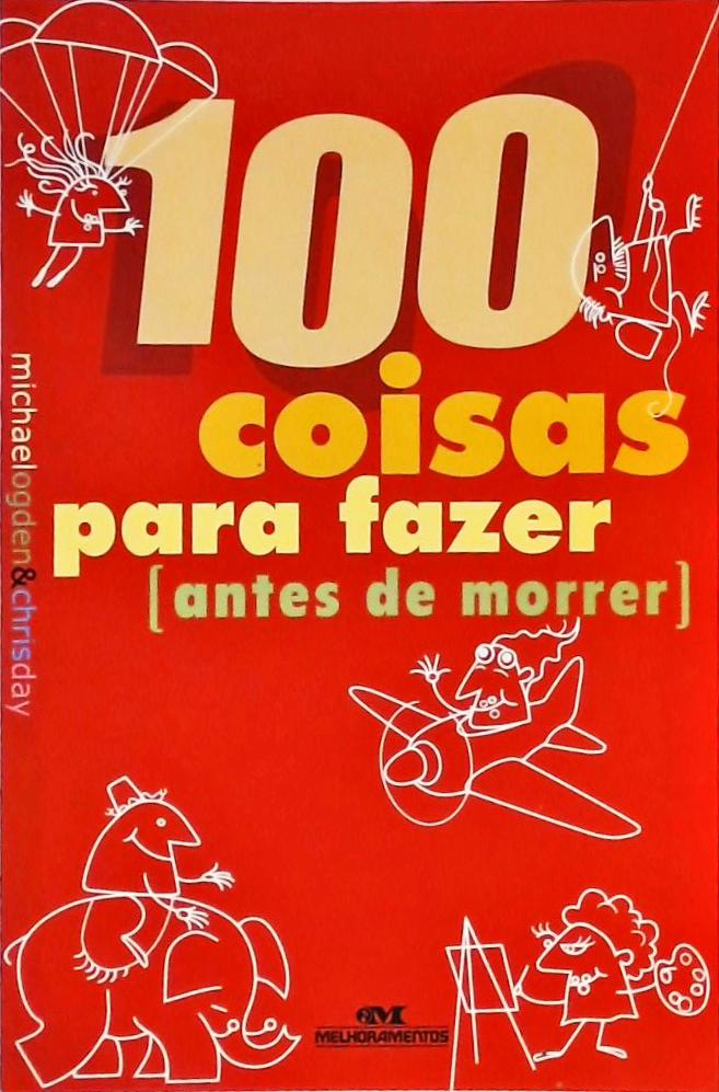 100 Coisas Para Fazer Antes De Morrer