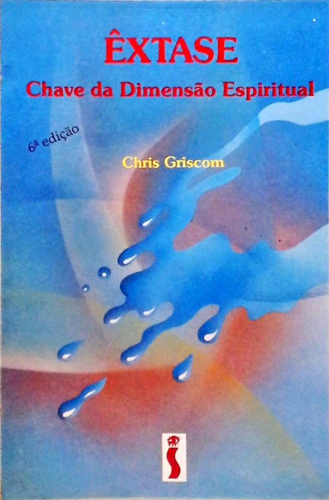 Êxtase - Chave Da Dimensão Espiritual
