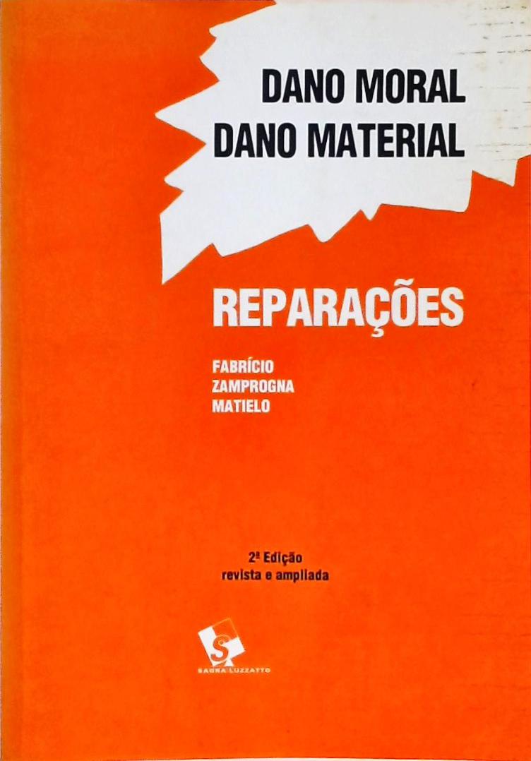 Dano Moral, Dano Material e Reparações