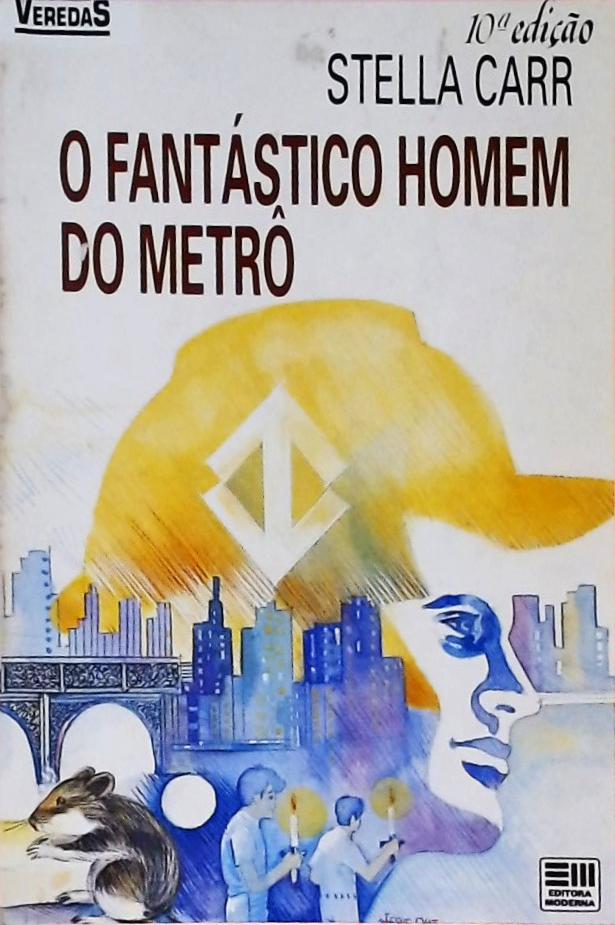 O Fantástico Homem Do Metrô