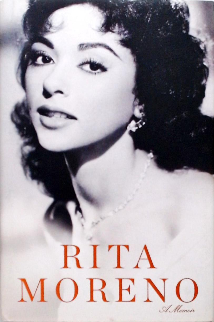 Rita Moreno - A Memoir