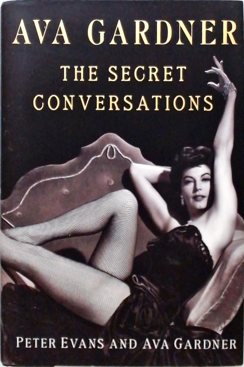Ava Gardner - The Secret Conversations
