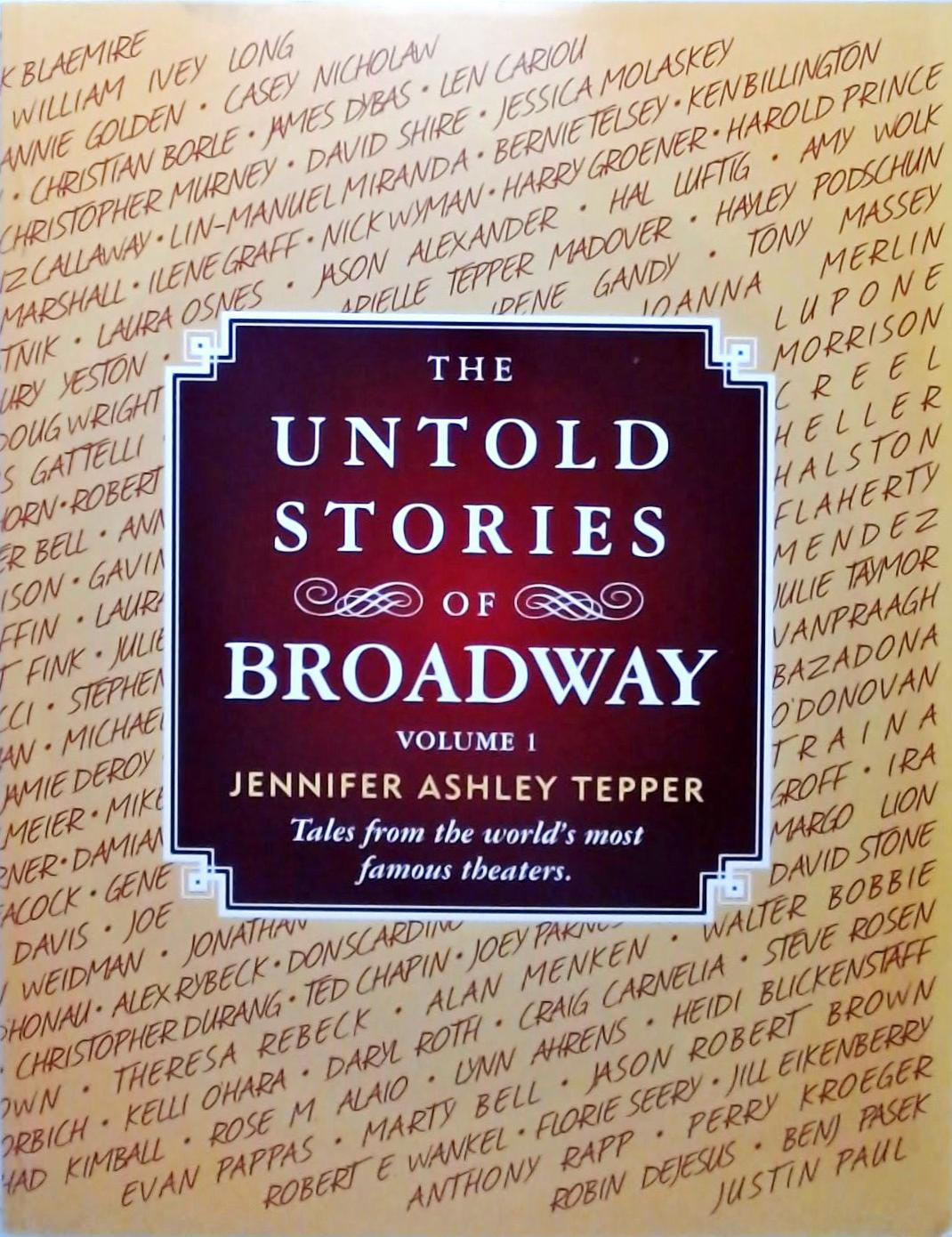 The Untold Stories of Broadway - Volume 1