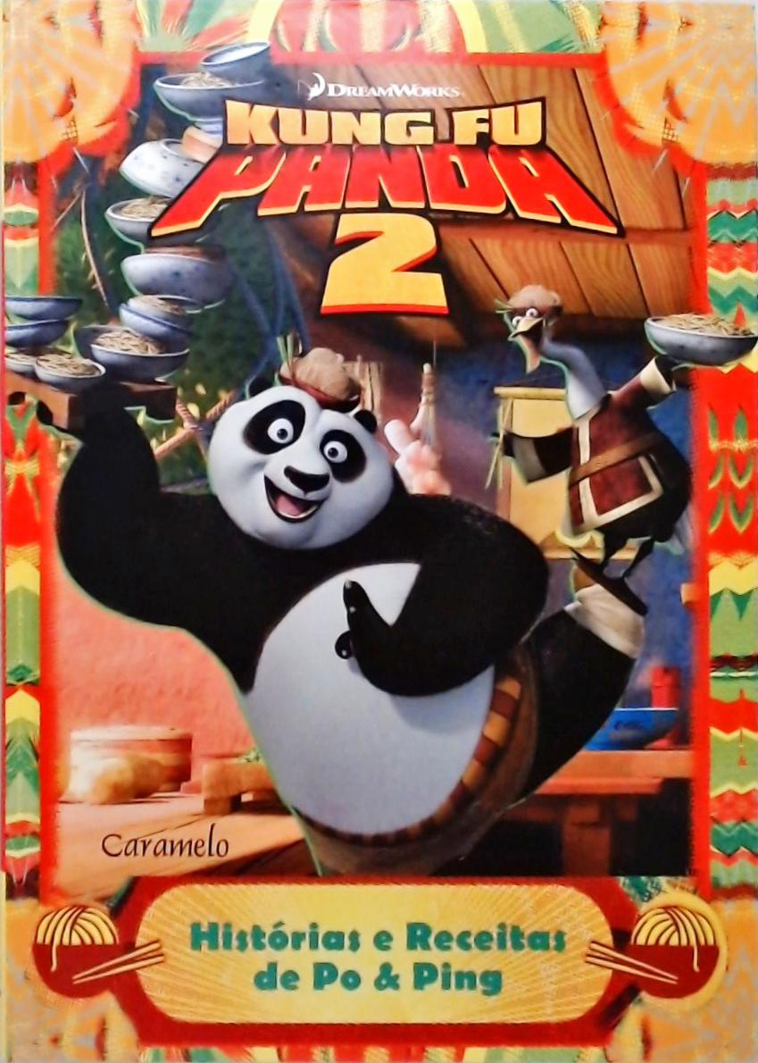 Kung Fu Panda - Histórias e Receitas de Po e Ping