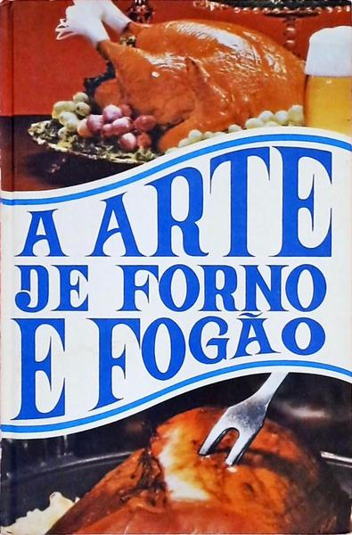 A Arte De Forno E Fogão - Volume 2