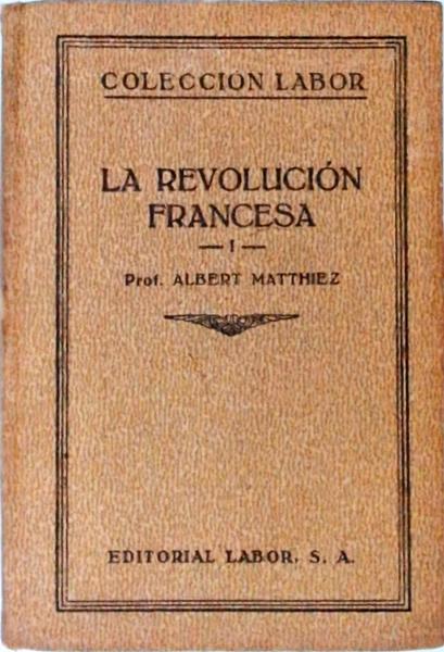 La Revolución Francesa - Volume 1