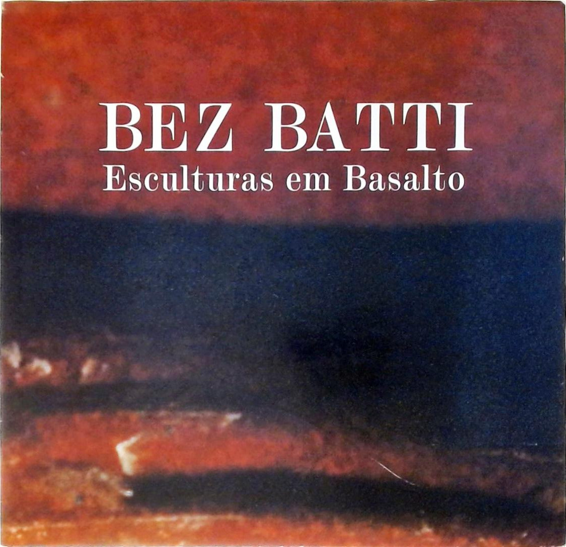 Bez Batti - Esculturas em Basalto