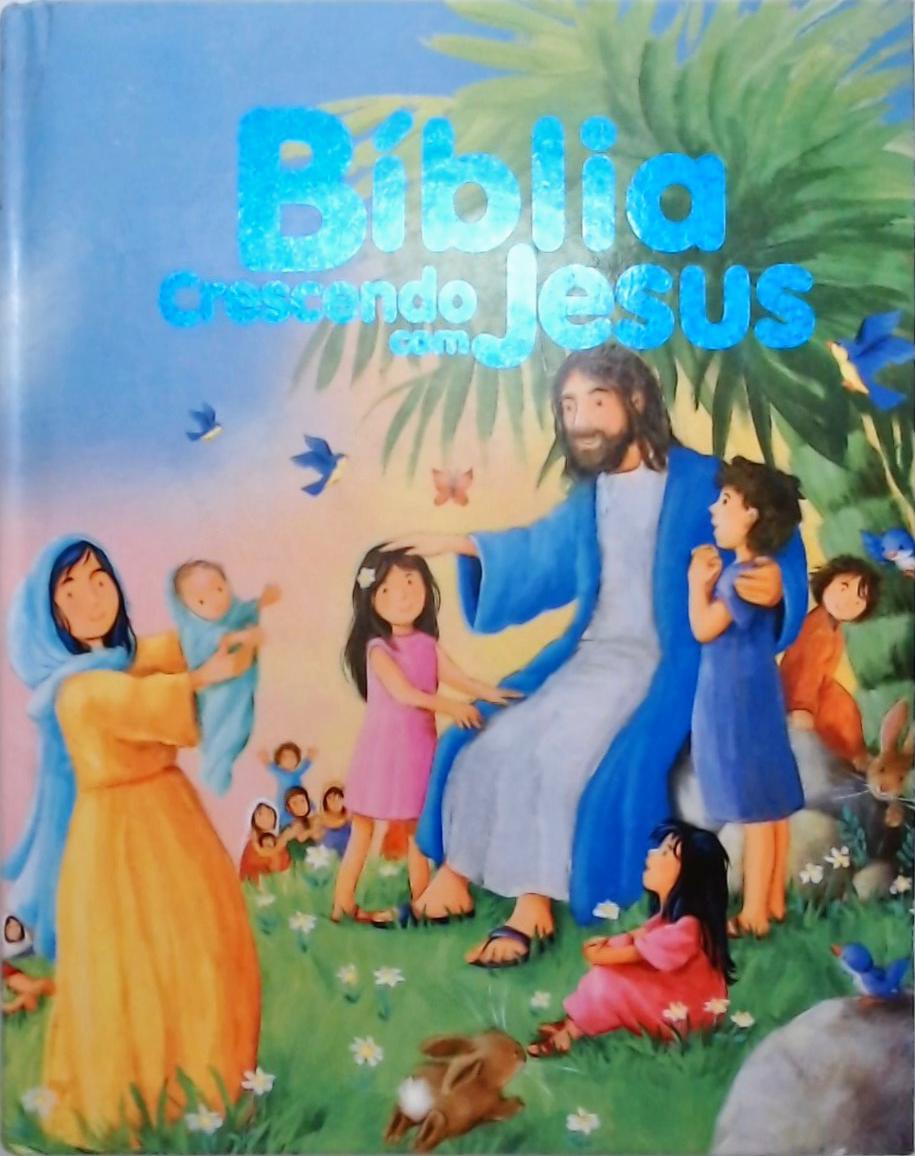 Bíblia - Crescendo com Jesus