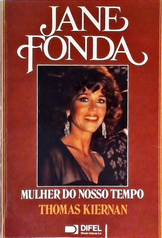 Jane Fonda - Mulher do Nosso Tempo