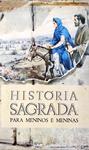 História Sagrada Para Meninos E Meninas - 6 Volumes