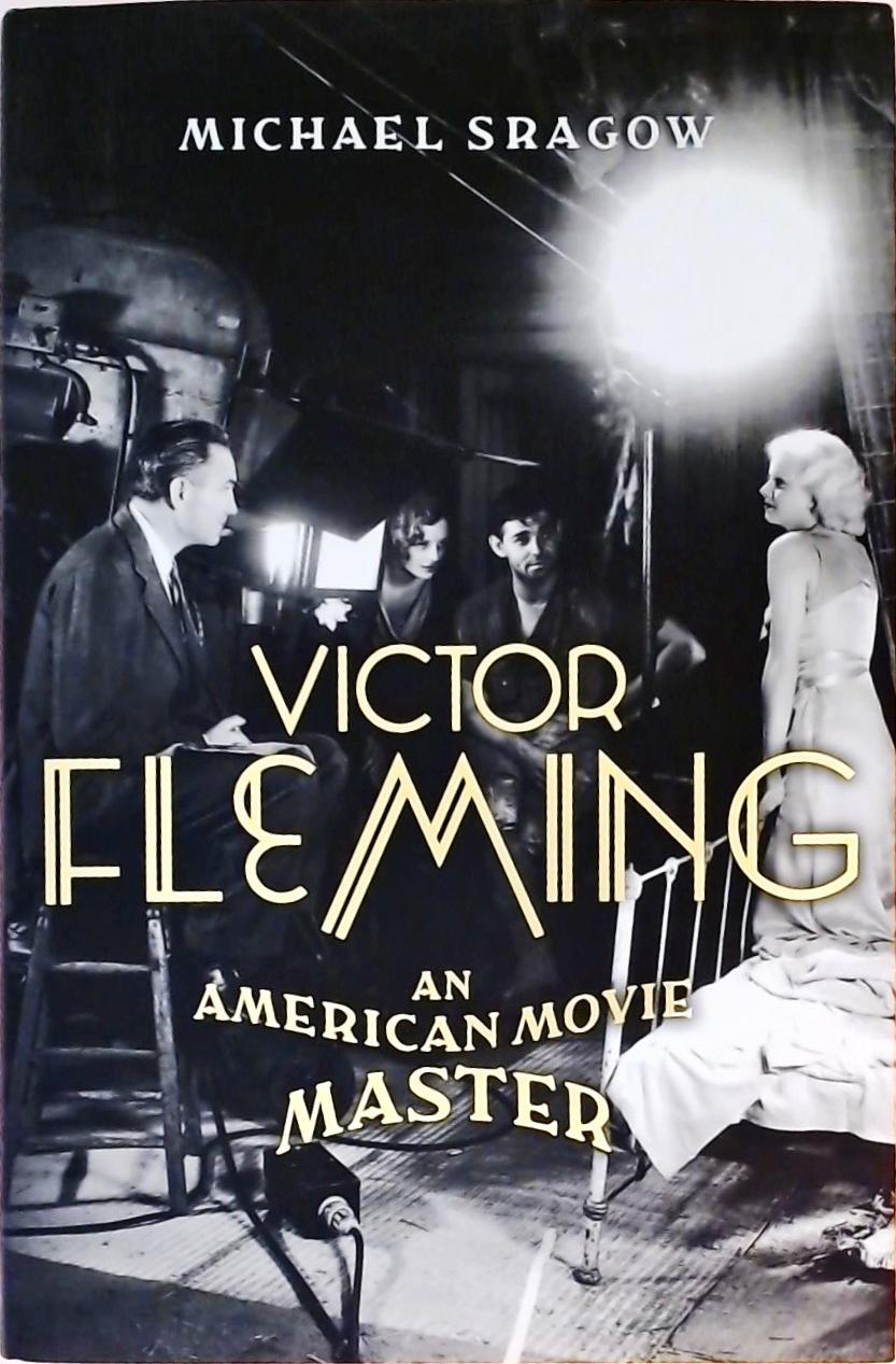 Victor Fleming - An American Movie Master
