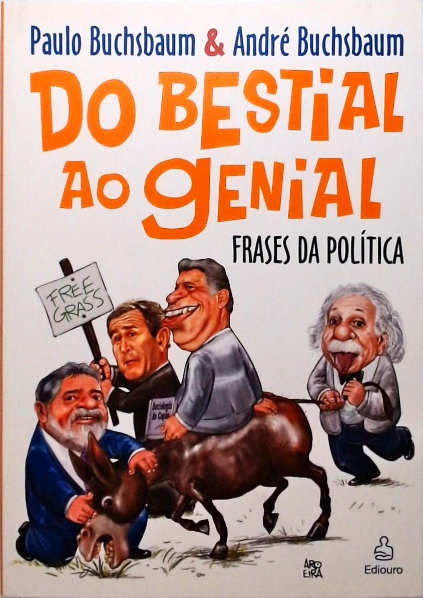 Do Bestial Ao Genial