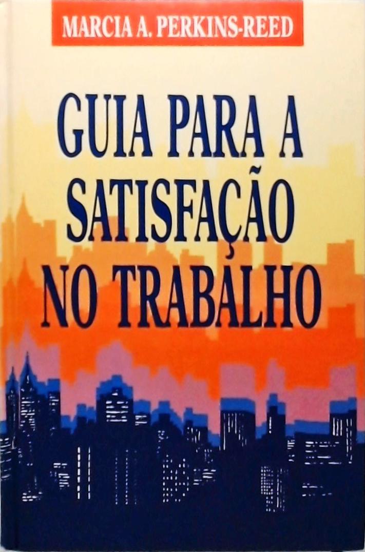 Guia Para A Satisfação No Trabalho