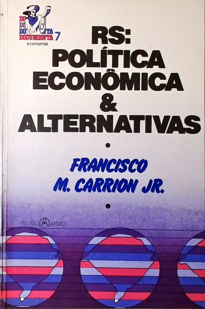 RS - Politica Econômica e Alternativas