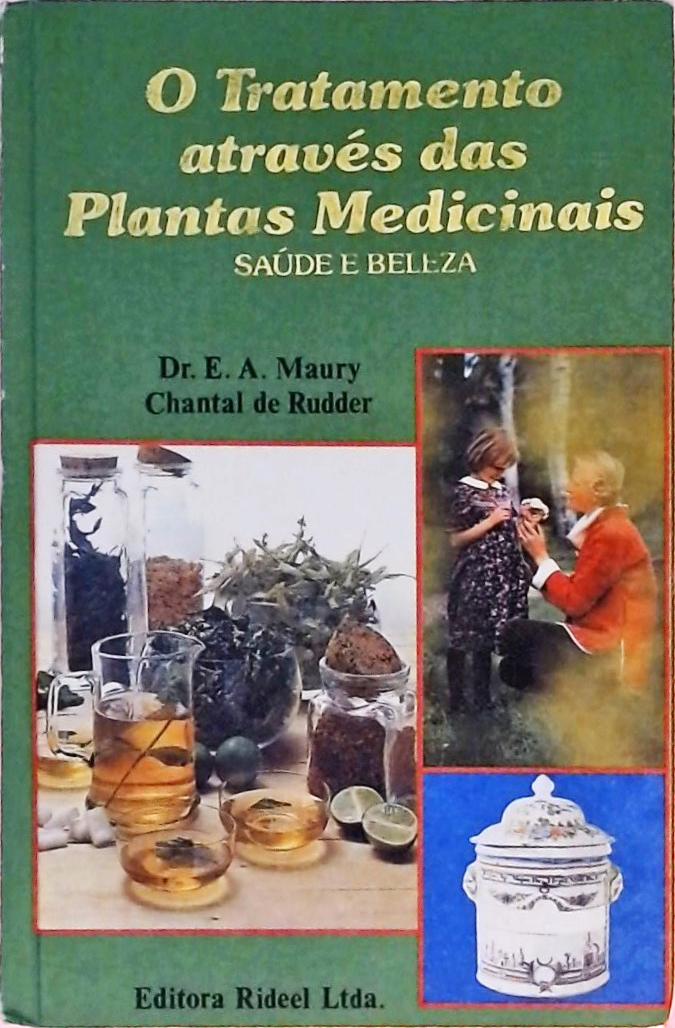 O Tratamento Através das Plantas Medicinais - Volume 2