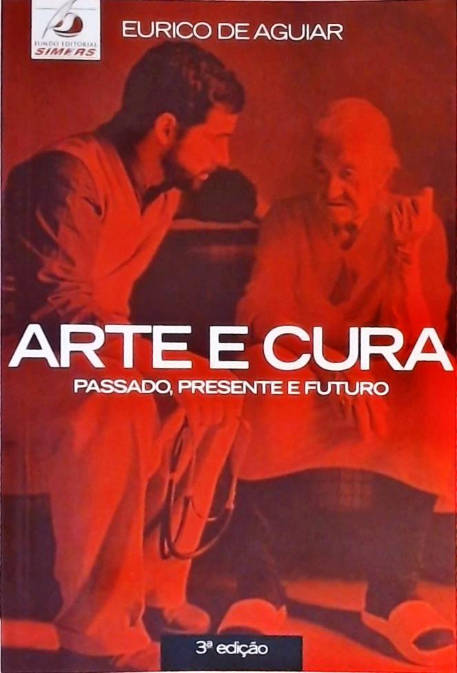 Arte E Cura - Passado, Presente E Futuro