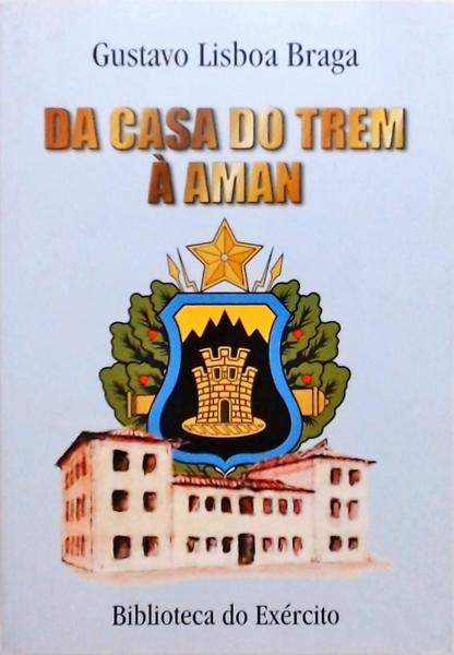 Da Casa Do Trem À Aman