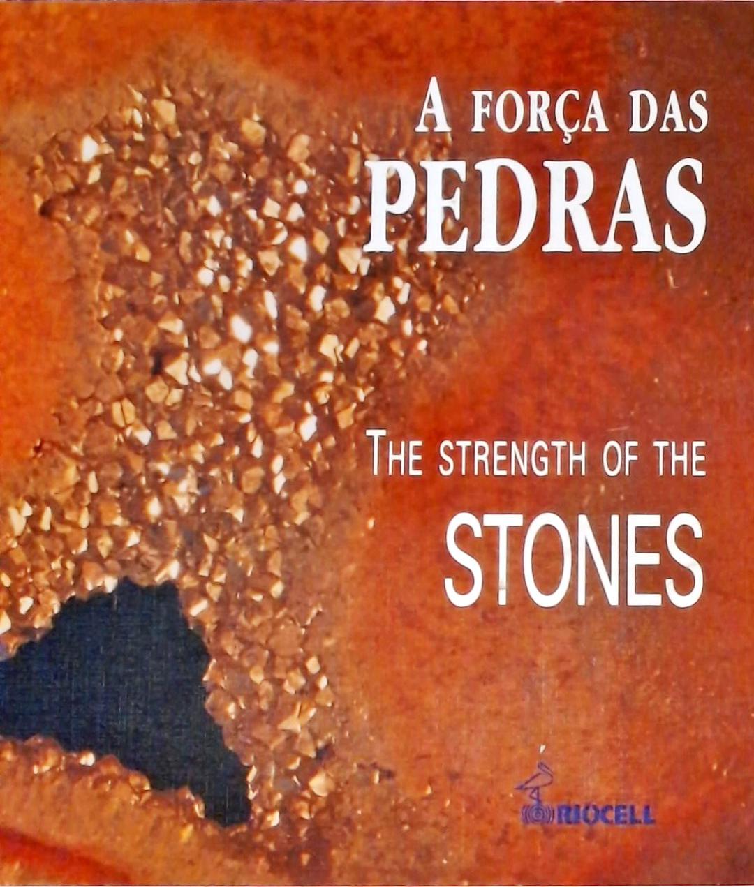 A Força das Pedras - The Strength of the Stones
