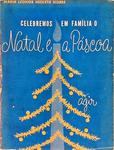 Celebramos Em Família O Natal E A Páscoa