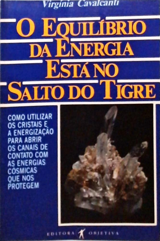 O Equilíbrio da Energia Está no Salto do Tigre