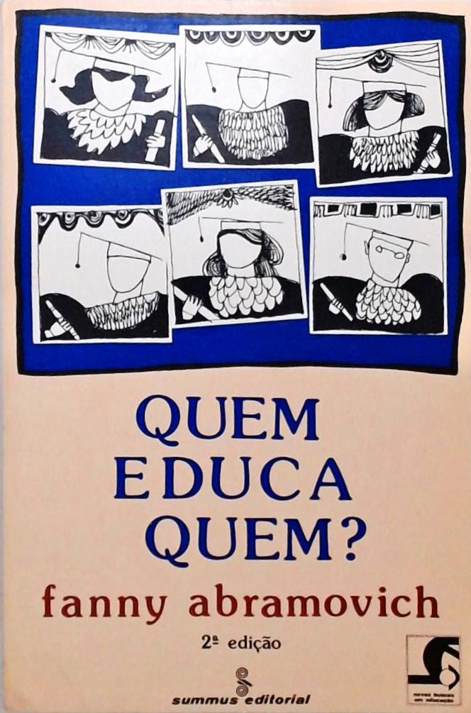 Quem Educa Quem?