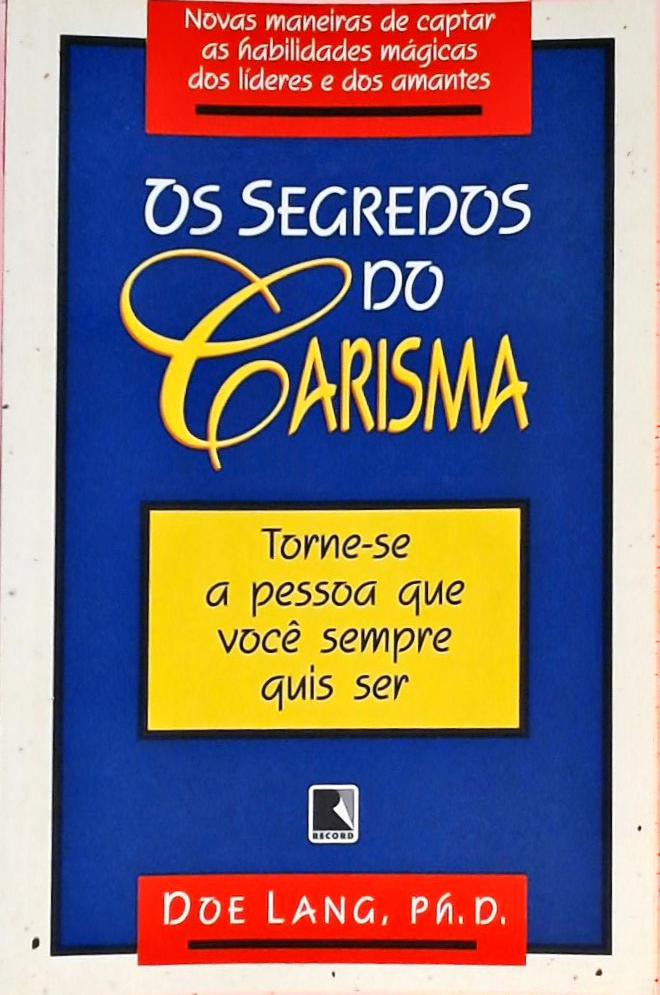 Os Segredos Do Carisma
