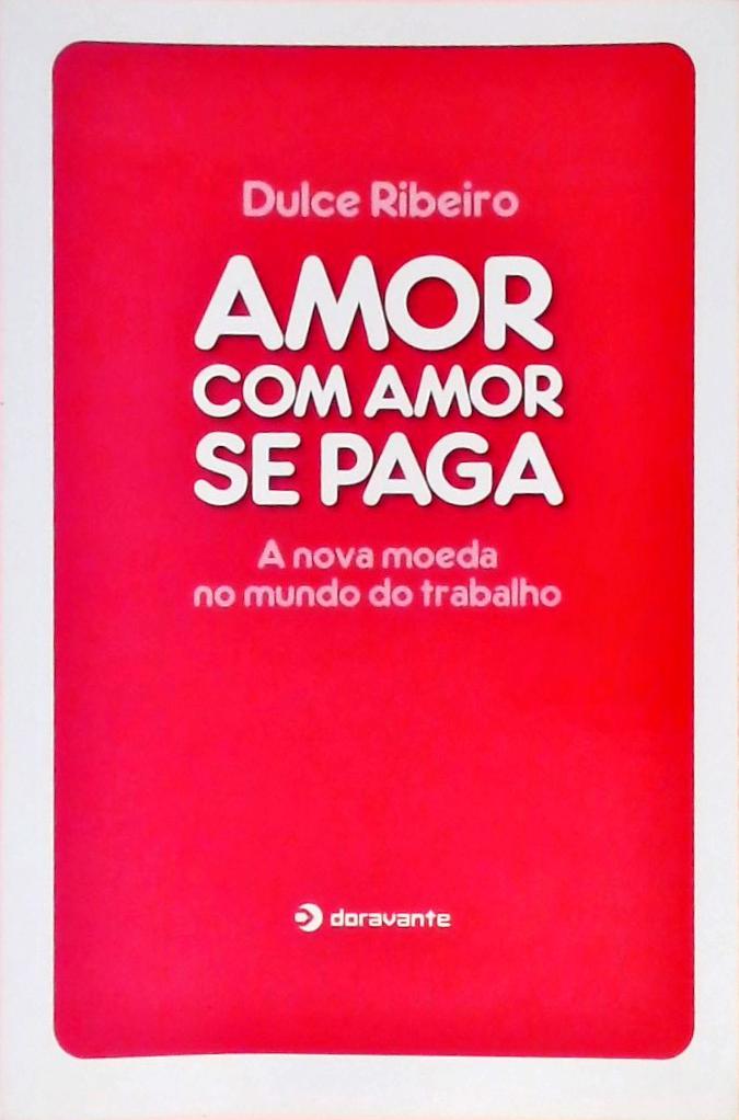 Amor Com Amor Se Paga