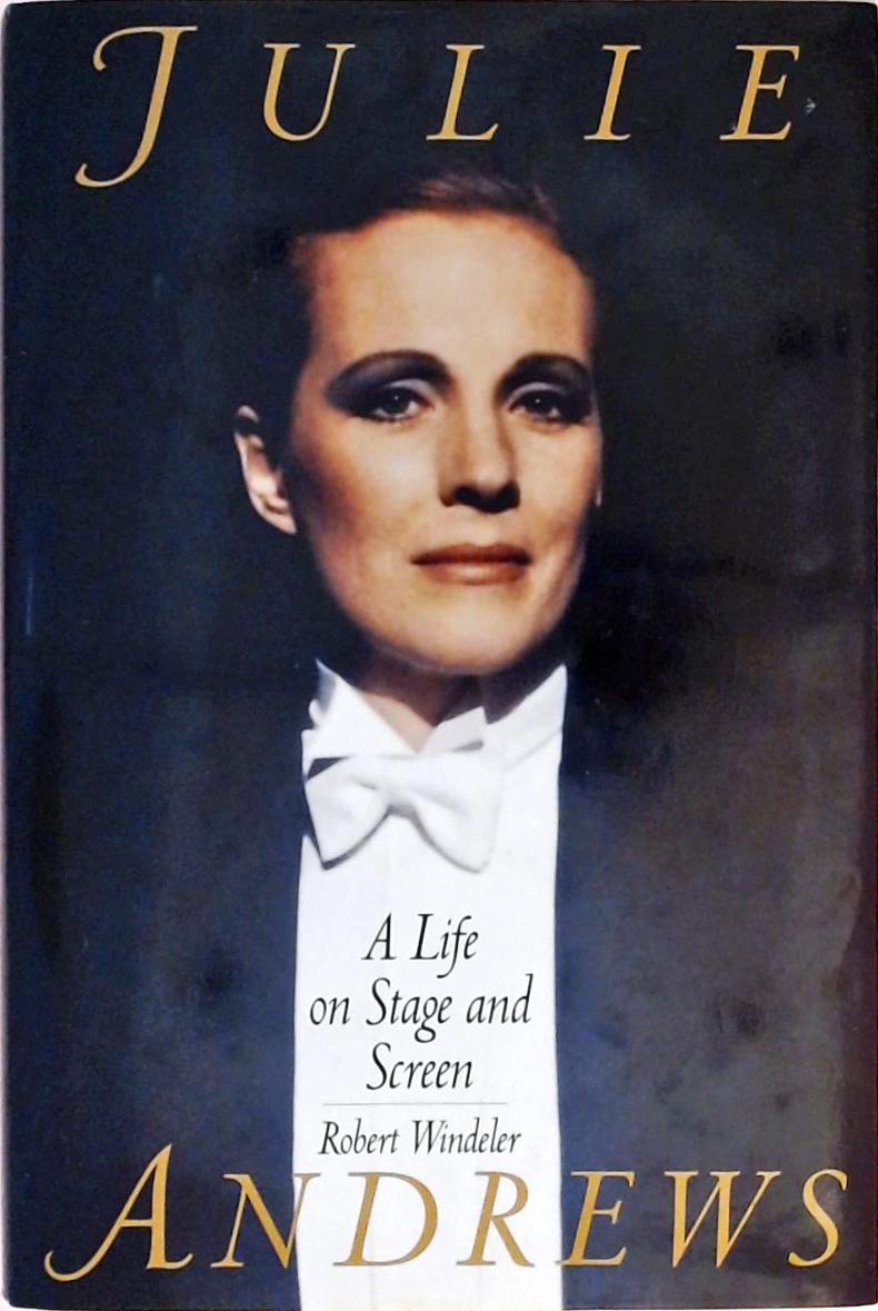 Julie Andrews - A Life on Stage and Screen