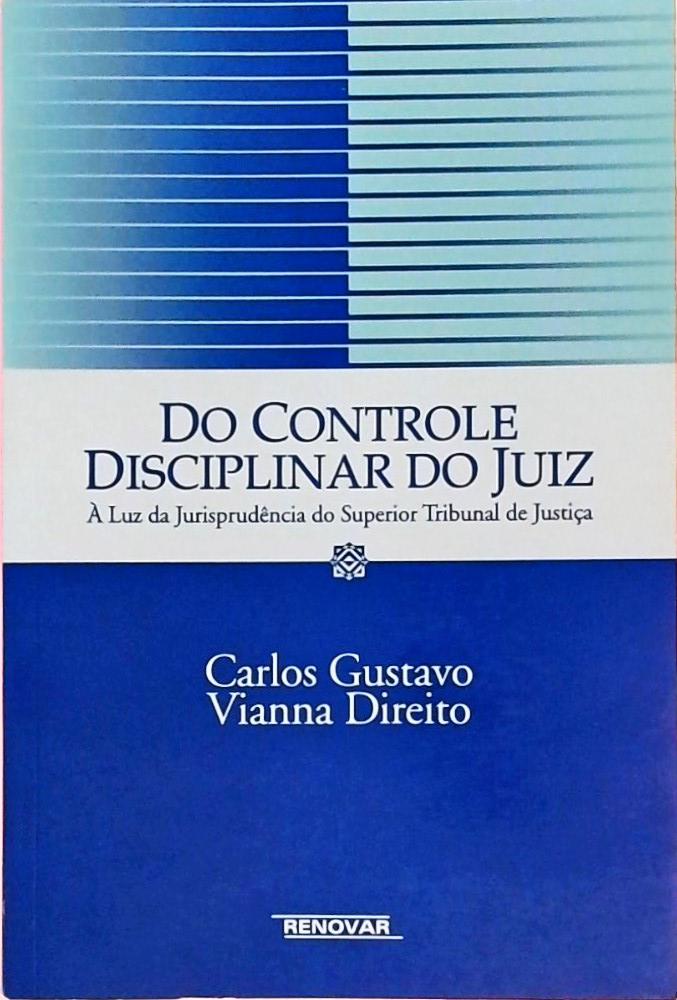 Do Controle Disciplinar Do Juiz À Luz Da Jurisprudência Do Superior Tribunal De Justiça